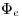 \Phi _e 