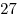 27
