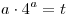 a \cdot 4^a = t