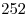 252