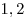 1,2
