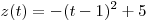 z(t) =  - (t - 1)^2  + 5
