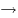 \rightarrow