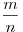 \frac{m}{n}