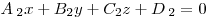 A_{\;2} x + B_2 y + C_2 z + D_{\;2}  = 0