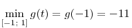 \mathop {\min }\limits_{[ -
1;\,\,1]} g(t) = g( - 1) =  - 11