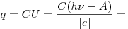 q = CU = \frac{C(h\nu  - A)}{|e|} =