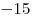 -15