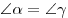  \angle \alpha = \angle 
\gamma 