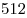 512