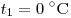 t_1 = 0\;^\circ{\rm{C}}