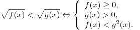 \sqrt {f(x)} < \sqrt {g(x)}  \Leftrightarrow \left\{ \begin{array}{l} f(x) \ge 0, \\ g(x) > 0, \\ f(x) < g^2 (x). \\ \end{array} \right.