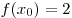 f(x_0 ) = 2