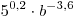 5^{0,2}\cdot b^{ - 3,6}