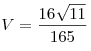 V = \frac{{16\sqrt
{11} }}{{165}}