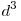  d^3 