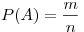 P(A) = \frac{m}{n}