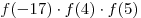 f( - 17) \cdot f(4) \cdot f(5)