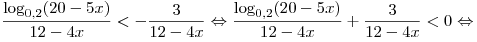 \frac{{\log _{0,2} (20 - 5x)}}{{12 - 4x}} < - \frac{3}{{12 -
4x}} \Leftrightarrow \frac{{\log _{0,2} (20 - 5x)}}{{12 - 4x}} +
\frac{3}{{12 - 4x}} < 0 \Leftrightarrow \frac{{\log _{0,2} (20 - 5x)}}{{12 - 4x}} < - \frac{3}{{12 -
4x}} \Leftrightarrow \frac{{\log _{0,2} (20 - 5x)}}{{12 - 4x}} +
\frac{3}{{12 - 4x}} < 0 \Leftrightarrow