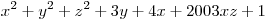 x^2 + y^2 + z^2 + 3y + 4x + 2003xz + 1