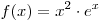 f(x) = x^2 \cdot e^x