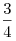 
\frac{3}{4}
