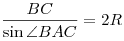 \frac{BC}{{\sin \angle BAC}} = 2R