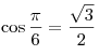 
\cos \frac{\pi }{6} = \frac{{\sqrt 3 }}{2}
