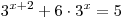 3^{x + 2} + 6 \cdot 3^x  = 5