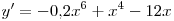 y' = -0,\!2x^6 + x^4 - 12x