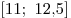 
[11;\,\,12,\!5]
