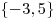 \{ - 3,5\}