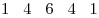 1\,\,\,\,\,4\,\,\,\,\,6\,\,\,\,\,4\,\,\,\,\,1