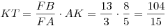KT = \frac{{FB}}{{FA}} \cdot AK = \frac{{13}}{3} \cdot \frac{8}{5} = \frac{{104}}{{15}}