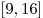 \left[ {9,16} \right]