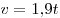 v = 1,\!9t