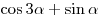 \cos 3\alpha + \sin \alpha