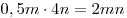 0,5m \cdot 4n = 2mn