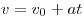 v = v_0  + at