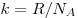 k = R/N_A k = R/N_A