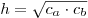 h = \sqrt {c_a 
\cdot c_b } 