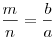 \frac{m}{n} = \frac{b}{a}
