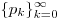 \{ p_k \} _{k =
0}^\infty  