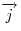 \overrightarrow j