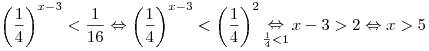 \left( {\frac{1}{4}} \right)^{x - 3}  < \frac{1}{{16}} \Leftrightarrow \left( {\frac{1}{4}} \right)^{x - 3}  < \left( {\frac{1}{4}} \right)^2 \mathop  \Leftrightarrow \limits_{\frac{1}{4} < 1} x - 3 > 2 \Leftrightarrow x > 5