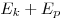 E_k  + E_p