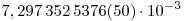  7,297\, 352\,
5376(50)\cdot{} 10^{-3}