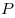 P