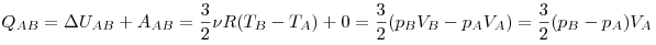Q_{AB}  = \Delta U_{AB}  + A_{AB}  = \frac{3}{2}\nu R(T_B  - T_A
) + 0 = \frac{3}{2}(p_B V_B  - p_A V_A ) = \frac{3}{2}(p_B  - p_A )V_A
