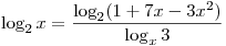 \log _2 x = \frac{{\log _2 (1 + 7x - 3x^2 )}}{{\log _x 3}}